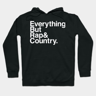 Everything But Rap And Country Hoodie